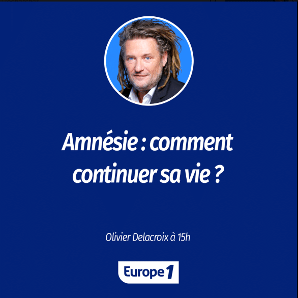 On a parlé d’amnésie traumatique dans l’émission d’Olivier Delacroix sur Europe 1