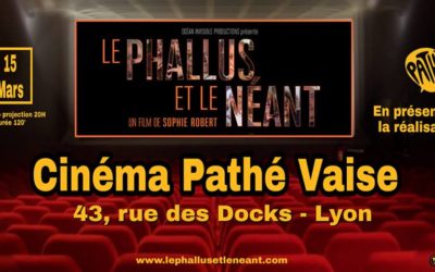Le phallus et le néant : Réservations ouvertes pour la projection à Lyon